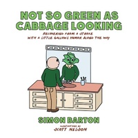 Enlarge image Cover: Not so Green as Cabbage Looking - iUniverse
