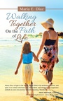 Cover: Walking Together on the Path of Life - iUniverse