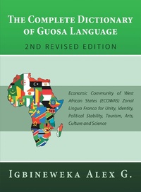Abbildung von: The Complete Dictionary of Guosa Language 2Nd Revised Edition - iUniverse