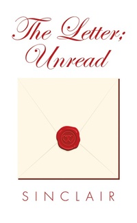 Enlarge image Cover: The Letter; Unread - iUniverse