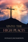 Cover: Unto the High Places - AUTHORHOUSE