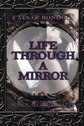 Cover: Life Through a Mirror - AUTHORHOUSE