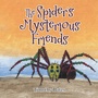 Cover: The Spider's Mysterious Friends - AUTHORHOUSE