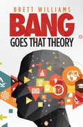 Cover: Bang Goes That Theory - AuthorHouse UK
