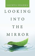 Cover: Looking into the Mirror - Partridge Publishing India