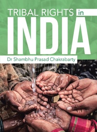 Enlarge image Cover: Tribal Rights in India - Partridge Publishing Singapore