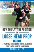 Cover: How to Play the Position of Loose-Head Prop (No. 1) - Partridge Publishing Singapore