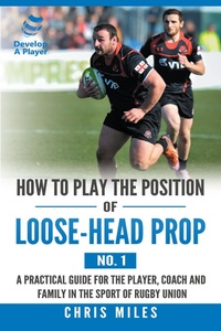Abbildung von: How to Play the Position of Loose-Head Prop (No. 1) - Partridge Publishing Singapore
