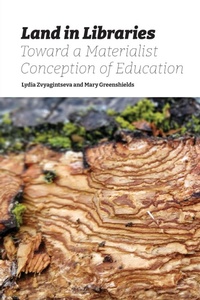 Abbildung von: Land in Libraries Toward a Materialist Conception of Education - Litwin Books, LLC