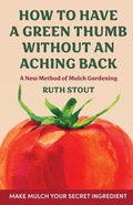 Cover: How to have a green thumb without an aching back - Echo Point Books & Media, LLC