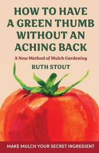 Enlarge image Cover: How to have a green thumb without an aching back - Echo Point Books & Media, LLC
