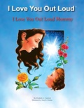 Cover: I Love You out Loud Mommy - Xlibris Us