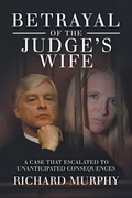 Cover: Betrayal of the Judge's Wife - AUTHORHOUSE