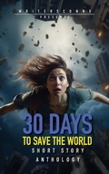 Cover: 30 Days to Save the World - Lost Bajan Books