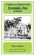 Cover: A Glance at History in the Everglades Area of Florida - Ecity Publishing