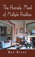 Cover: The Homely Mind of Multiple Realities - AuthorHouse UK