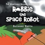 Cover: Robbie the Space Robot - AuthorHouse UK