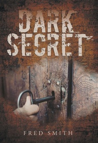 Enlarge image Cover: Dark Secret - AuthorHouse UK