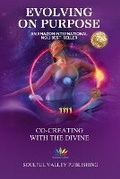 Cover: Evolving on Purpose - Soulful Valley Publishing