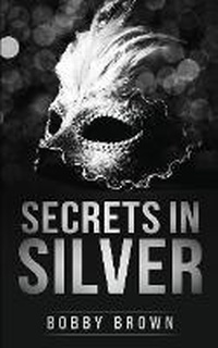 Enlarge image Cover: Secrets in Silver - Bobby Brown