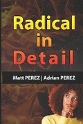 Cover: Radical in Detail - PRADERA MEDIA