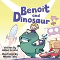 Cover: Benoit and Dinosaur - Mrs. Britsky's Books