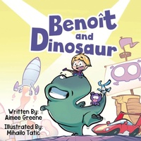 Enlarge image Cover: Benoit and Dinosaur - Mrs. Britsky's Books