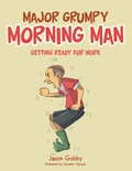 Cover: Major Grumpy Morning Man - Xlibris AU