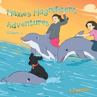 Enlarge image Cover: Maxie's Magnificent Adventures - Xlibris Us