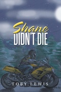 Cover: Shane Didn't Die - Xlibris Us
