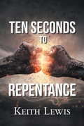 Cover: Ten Seconds to Repentance - Xlibris Us