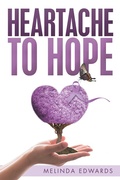 Cover: Heartache to Hope - Xlibris Us