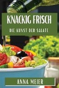 Cover: Knackig Frisch - Anna Meier
