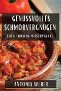 Cover: Genussvolles Schmorvergnuegen - Antonia Weber
