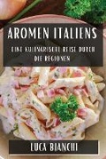 Cover: Aromen Italiens - Luca Bianchi