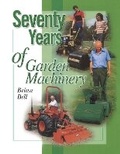 Cover: Seventy Years of Garden Machinery - Old Pond Publishing Ltd