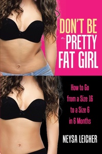 Abbildung von: Don't Be a Pretty Fat Girl - WestBow Press