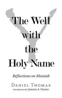 Enlarge image Cover: The Well with the Holy Name - WestBow Press