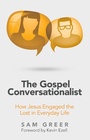 Cover: The Gospel Conversationalist - WestBow Press