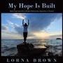 Cover: My Hope Is Built - WestBow Press