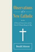Cover: Observations of a New Catholic - WestBow Press