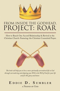 Abbildung von: From Inside the Godhead, Project: Roar - WestBow Press