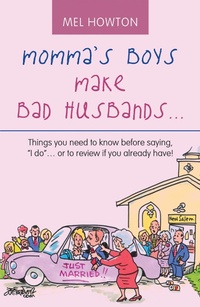 Abbildung von: Momma's Boys Make Bad Husbands... - WestBow Press