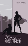 Cover: From Ravage to Resilience - WestBow Press
