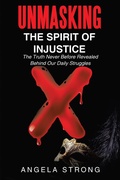 Cover: Unmasking the Spirit of Injustice - WestBow Press