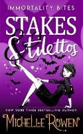 Cover: Stakes & Stilettos - Michelle Rowen