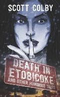 Cover: Death in Etobicoke and Other Humorous Tales - Scott Colby