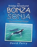 Cover: The Holiday Adventures of Bonza and Sonja - Xlibris AU