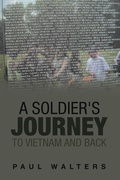 Cover: A Soldier's Journey to Vietnam and Back - Balboa Press