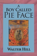Cover: A Boy Called Pie Face - Xlibris Us